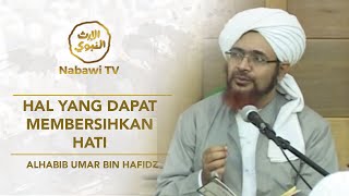 Hal yang Membersihkan Hati - Habib Umar bin Hafidz