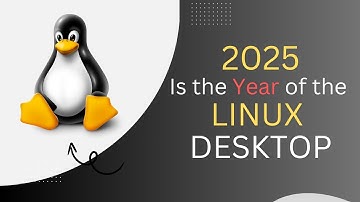 5 Reasons 2025 Is the Year of the Linux Desktop!