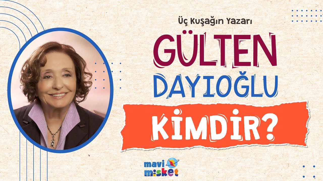 Üç Kuşağın Yazarı Gülten Dayıoğlu Kimdir? 🖊