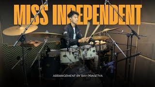 MISS INDEPENDENT - Arrangement by Ray Prasetya | Drum Cover