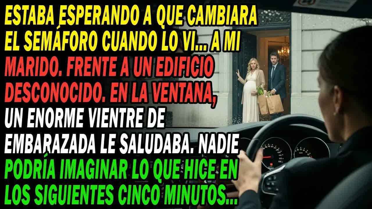 En Un Semáforo🚦 Vi A Mi Marido Salir De Un Edificio  Una Embarazada Le Despedía  Y Entonces Yo