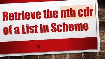 Retrieve the nth cdr of a List in Scheme
