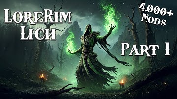LoreRim 3.0 - Lich - Episode 1