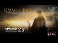 Omar Series Episode 25 Urdu Hindi 