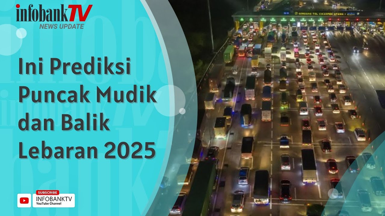INI PREDIKSI PUNCAK MUDIK DAN BALIK LEBARAN 2025 - YouTube