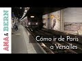 Tren de Paris al castillo de Versalles / Ana y Bern
