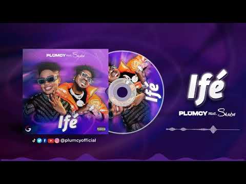 Plumcy - Ife feat. Skiibii [Official Audio]