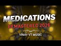 MEDICATIONS REMASTERED DJ VINAY VT MUSIC #remastered #150bpm #trending 