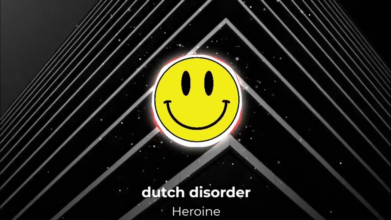 Dutch disorder heroine pat b. Heroine Dutch Disorder. Dutch Disorder Heroine BASSBOOSTED. Блесс Heroine Dutch Disorder. Dutch Disorder - Heroine (Hardstyle Remix).
