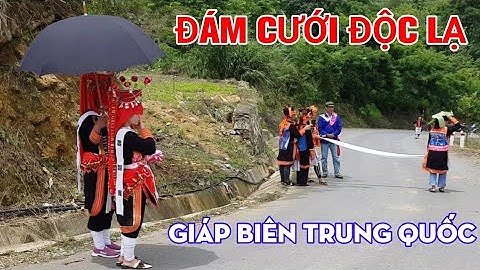 ĐÁM CƯỚI ĐỘC LẠ DÂN TỘC DAO LAI CHÂU FULL