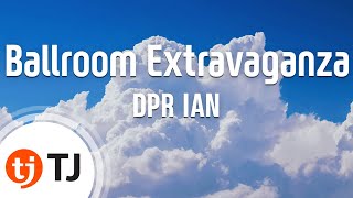 tj Ballroom Extravaganza  Dpr Ian  Tj Karaoke