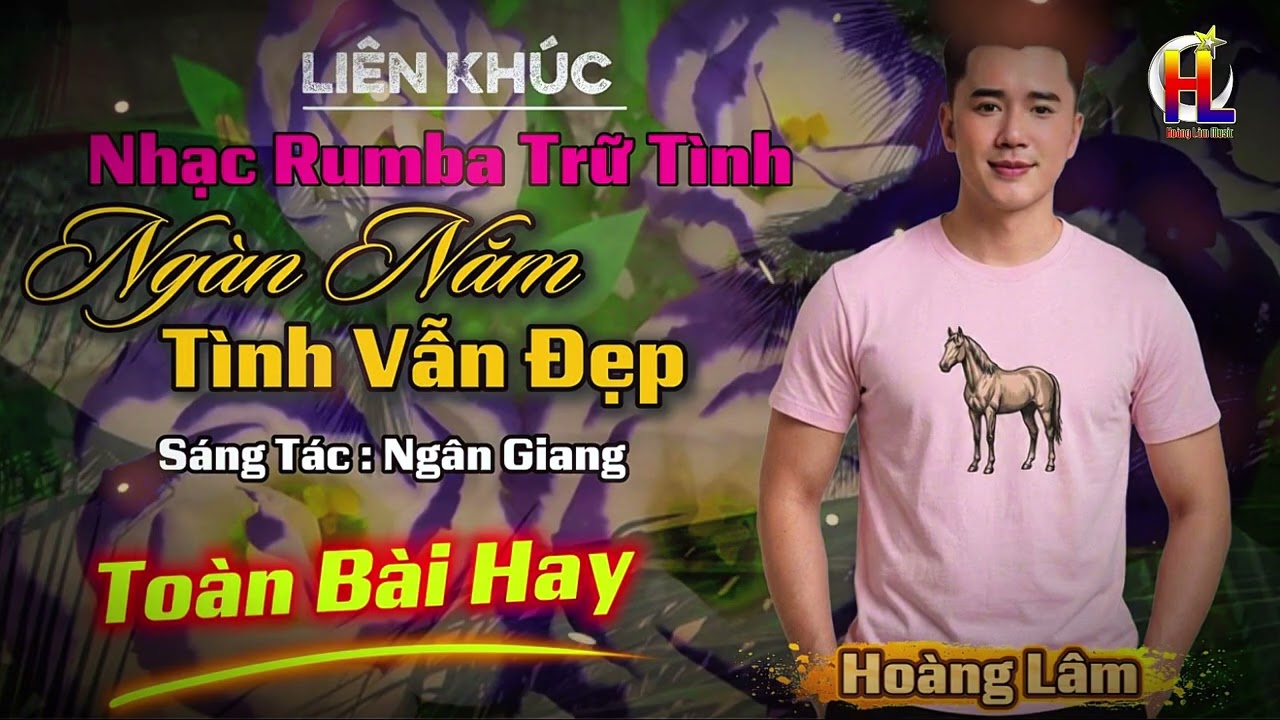 Liên Khúc Nhạc Rumba 2026 | Ngàn Năm Tình Vẫn Đẹp | Hoàng Lâm 
