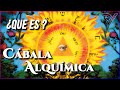 CÁBALA ALQUÍMICA | HERMÉTICA: El Misticismo y lo Oculto