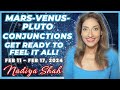 GET READY TO FEEL IT ALL! MARS VENUS PLUTO CONJUNCTIONS Feb 11-17 2024 Astrology Horoscope