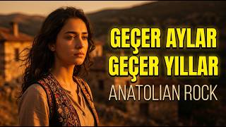 Geçer Aylar Geçer Yıllar Psychedelic Anatolian Rock