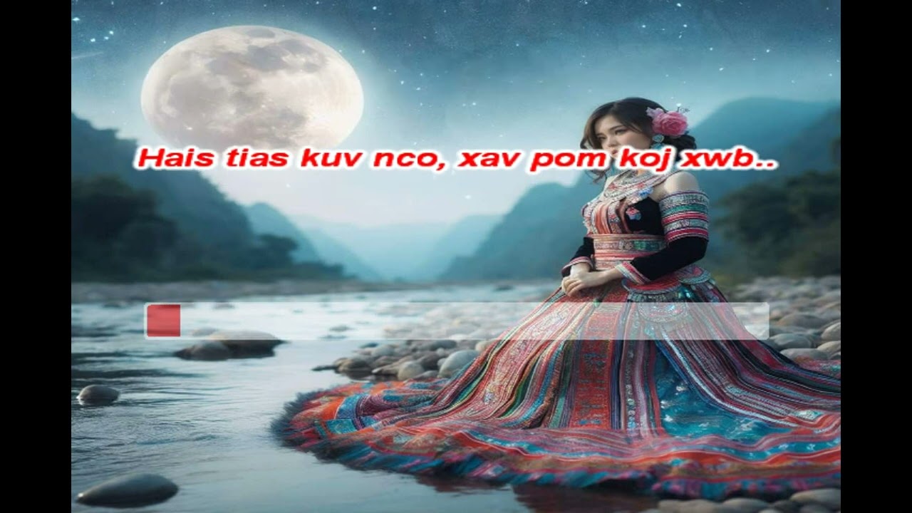 SONG VANG (NTXHOOV VAJ) -  XAV POM KOJ IB PLIAG (KARAOKE)