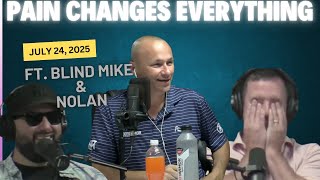 KMS LIVE: July 24, 2025  - Pain Changes Everything ft. Blind Mike  & Nolan