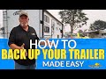 How To Back Up Your Trailer Like A Pro - Step By Step Example