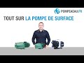 Pompe de surface  conseils pour faire le bon choix