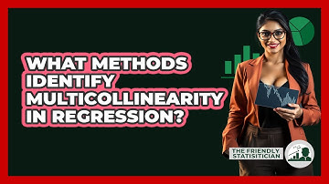 What Methods Identify Multicollinearity In Regression?