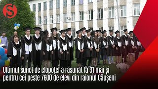 Ultimul sunet de clopoțel a răsunat la 31 mai și pentru cei peste 7600 de elevi din raionul Căușeni