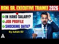BSNL Sr. Executive Trainee 2026 💰 In-Hand Salary &amp; Job Profile | Shocking Truth Revealed
