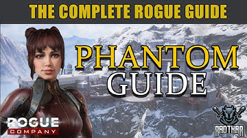 COMPLETE PHANTOM GUIDE | Rogue Company In-Depth Character Guides