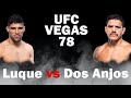 UFC VEGAS 78 | LUQUE VS DOS ANJOS Breakdown &amp; Bets