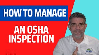 How to manage an OSHA inspection
