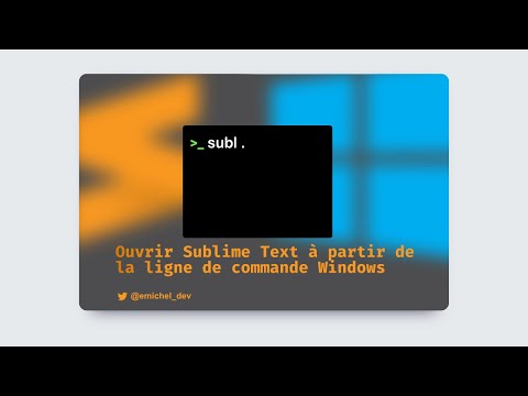 Comment ouvrir sublime  Text à partir de la ligne de commande Windows