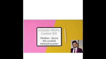 Leetcode Weekly contest 302 - Medium - Query Kth Smallest Trimmed Number