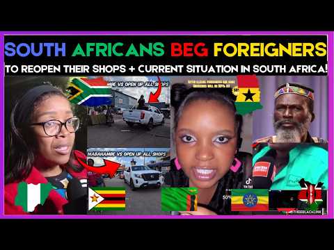 🇿🇦🇬🇭 SOUTH AFRICANS BEGGING FOREIGNERS TO REOPEN THEIR SHOPS + CURRENT SITUATION IN 🇿🇦 | Kamma Dyn