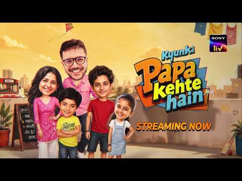 Kyunki Papa Kehte Hai | Streaming Now | Sign up for Sony LIV on YouTube