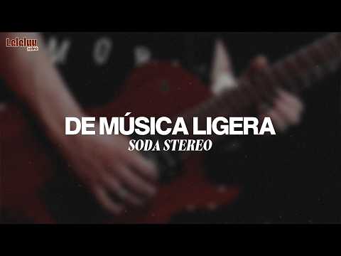 Soda Stereo - De Música Ligera (Letra/Lyrics)