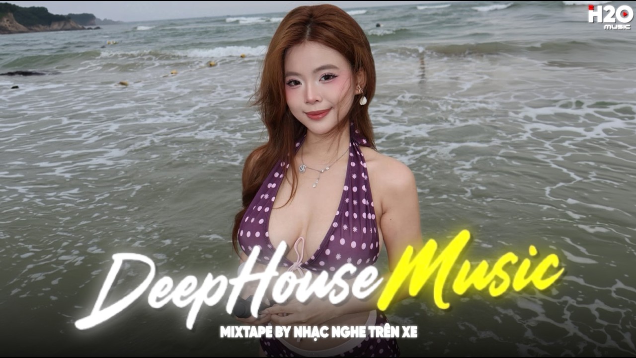 NHẠC NGHE TRÊN XE - MIXTAPE VIET DEEP CỰC XỊN - SET NHẠC DEEP HOUSE & HOUSE LAK MỚI NHẤT 2026