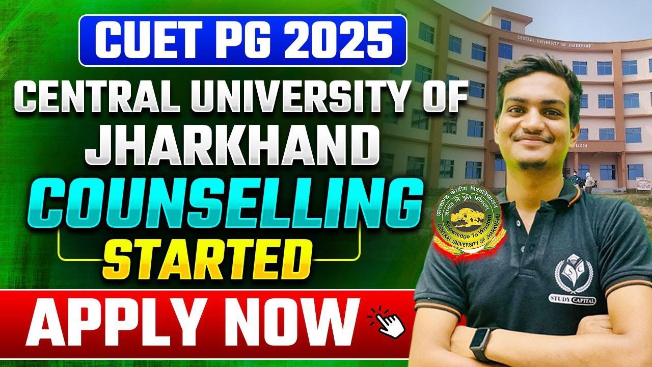CUET PG 2025 Central University of Jharkhand 🏛️🔥 | Counselling Started ...