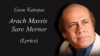 Levon Katerjian - Arach Massis Sare Merner (Lyrics)