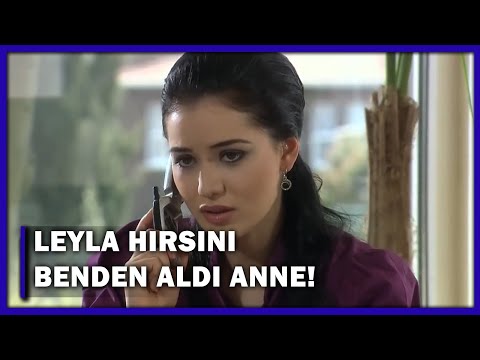 ''Leyla Hırsını Benden Aldı Anne!'' - Yaprak Dökümü 109.Bölüm