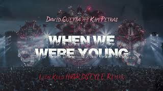 David Guetta & Kim Petras - When We Are Young (Leon Kold Remix) -Hardstyle, Festival Remix