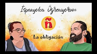 104.1 | (A2) | La obligación | Zorunluluk | #İspanyolcaÖğreniyorum