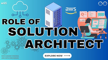 Role of Solution Architect | QA | DevOps | Tech Overview | SDET | QA Community | TestTech