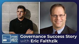 Case Study: Transforming Data Governance Success with Eric Falthzik (Data Governance Leader, Nousot)