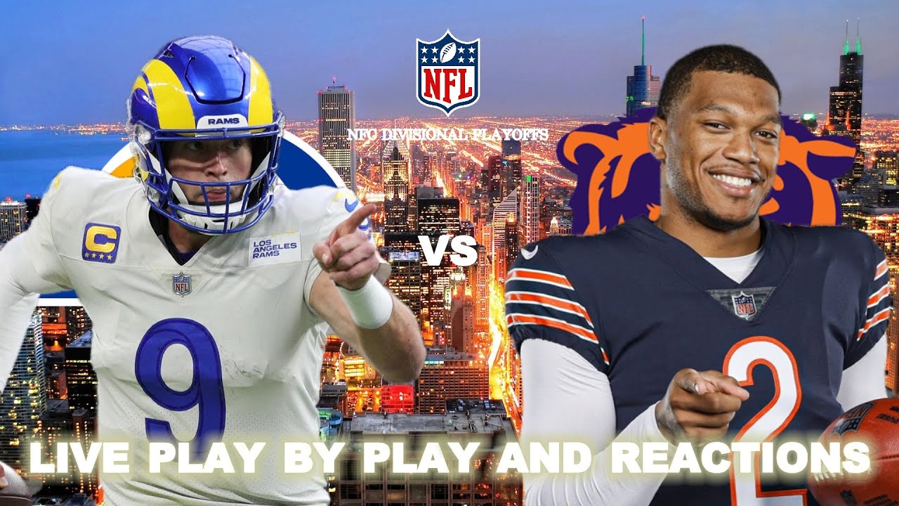 Los Angeles Rams vs Chicago Bears Live Play-By-Play & Reactions : NFC Divisional Playoffs