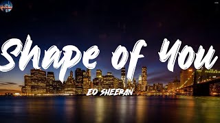 Download Lagu Shape of You - Ed Sheeran (Lyrics) Justin Bieber, Clean Bandit, Olivia Dean MP3