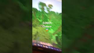 I found modified jungle edge 0.0001 chance
