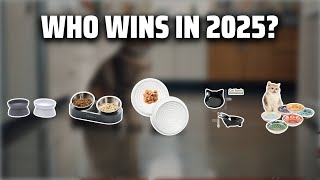 The Top 5 Best Cat Dishes in 2025 - Must Watch Before Buying!