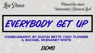 EVERYBODY GET UP line dance demo, choreography Dustin Betts, Cody Flowers & Rachael McEnaney-White Resimi