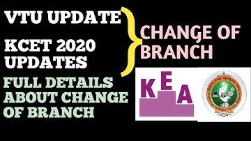 CHANGE OF BRANCH | VTU UPDATES TODAY 2020 | KCET 2020 LATEST NEWS