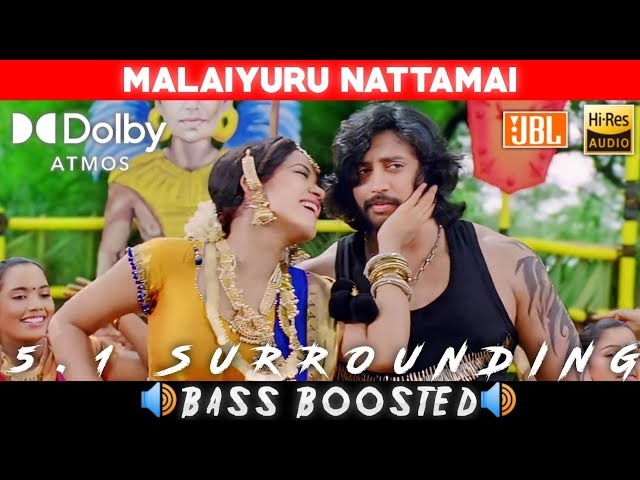 MALAIYURU NATTAMAI SONG | BASS BOOSTED | DOLBY ATMOS | JBL | 5.1 SURROUNDING | NXT LVL BASS class=