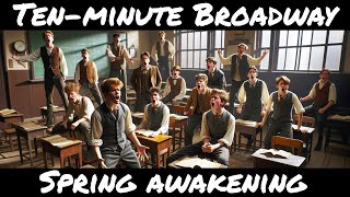 Ten-minute SPRING AWAKENING: teen angst in a FLASH ✨